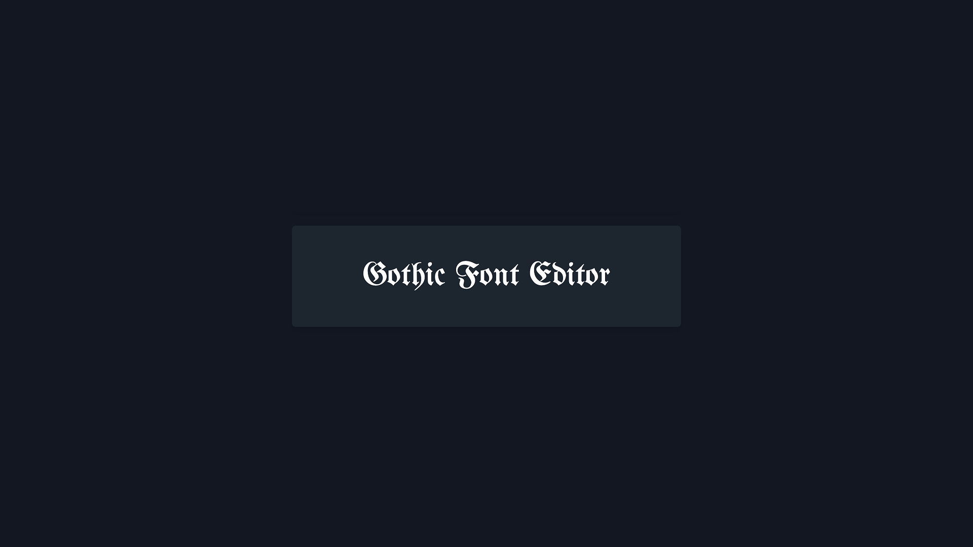 Gothic Font Editor
